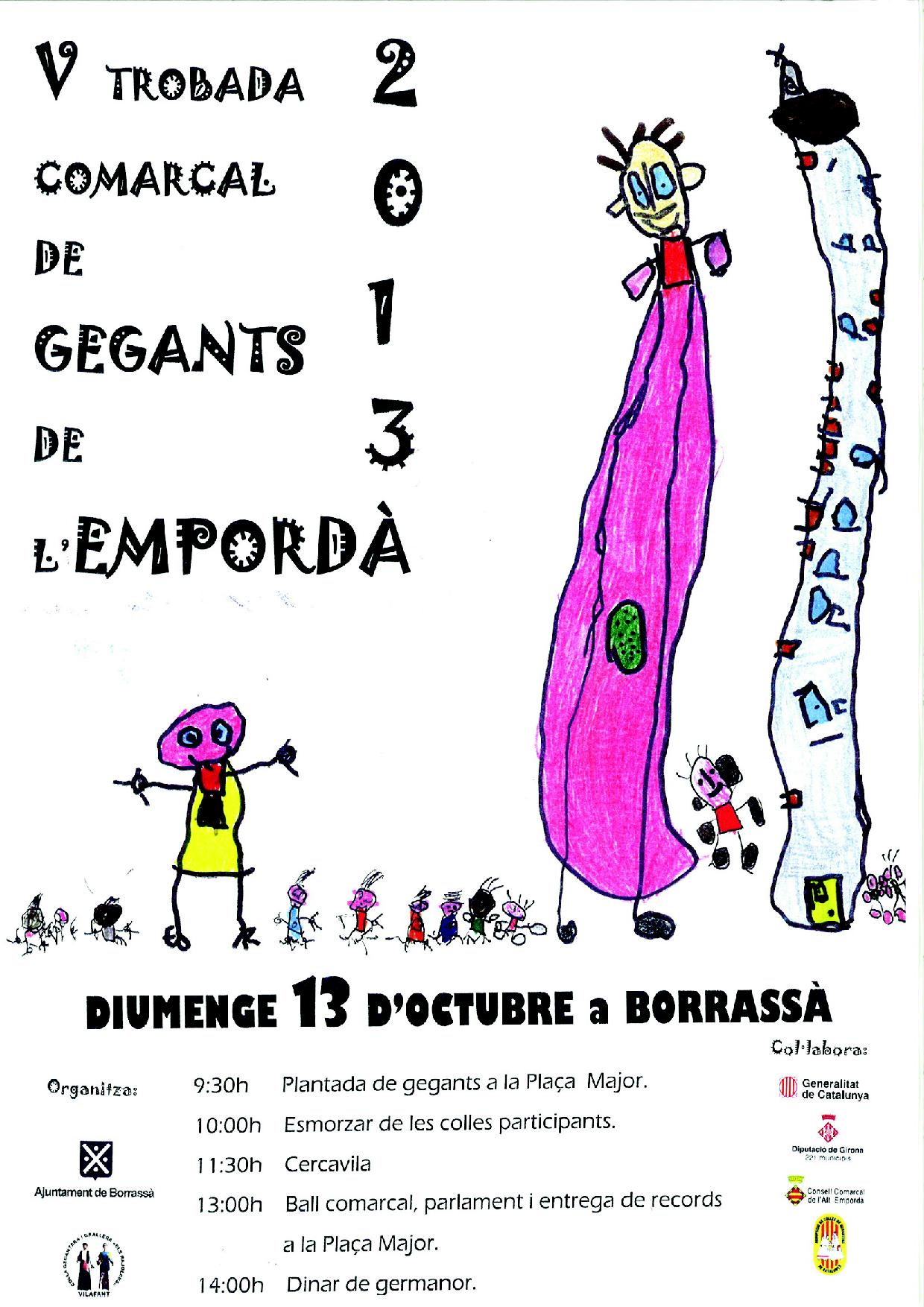 Aquest diumenge, 13 d'octubre, Borrassà acollirà la V Trobada Comarcal de Gegants de l'Empordà, en la que hi participaran  17 colles geganteres, que en total sumen mig miler de persones.
